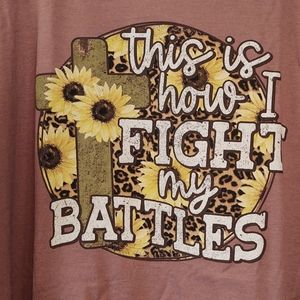 Love In Faith Graphic Tee Size 2X "This Is How I Fight My Battles"